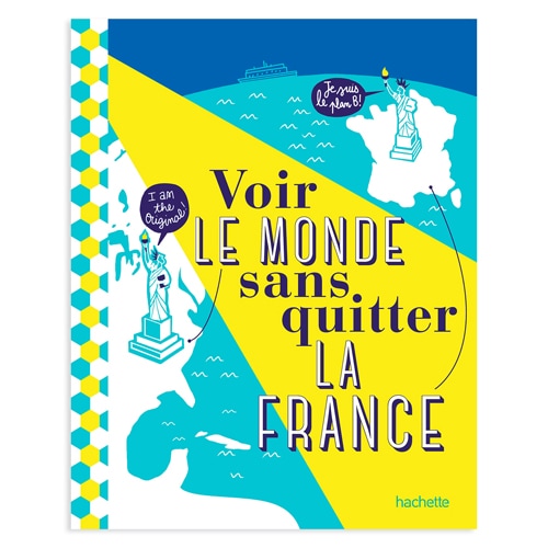 Voir le monde sans quitter la France