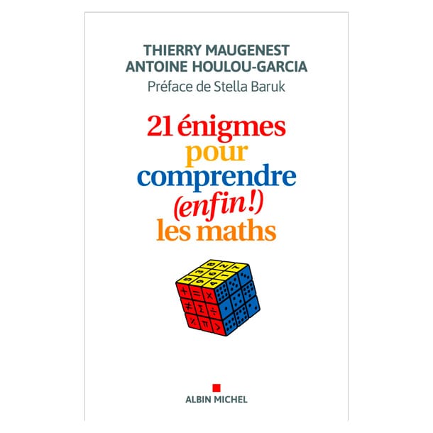 21 énigmes pour comprendre les maths