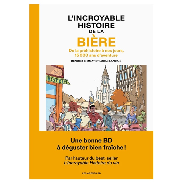 L'incroyable histoire de la bière