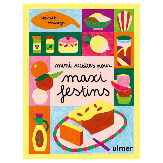 Mini recettes pour maxi festins