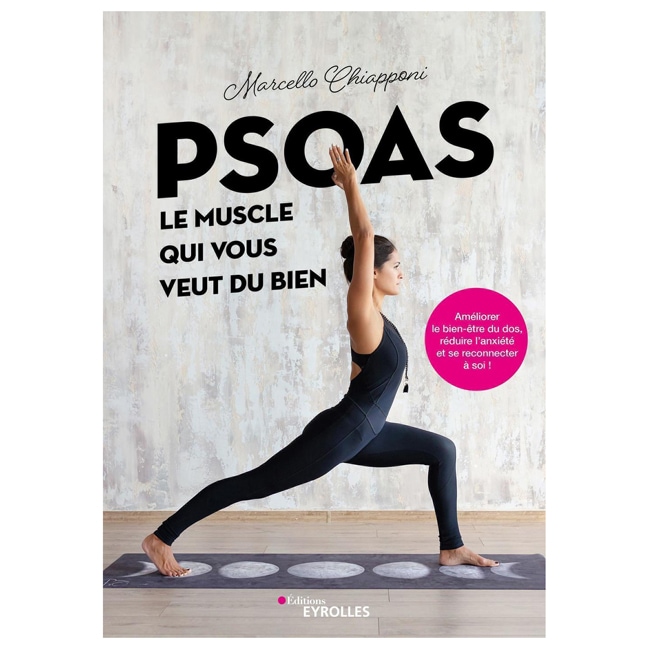 Psoas, le muscle qui vous veut du bien