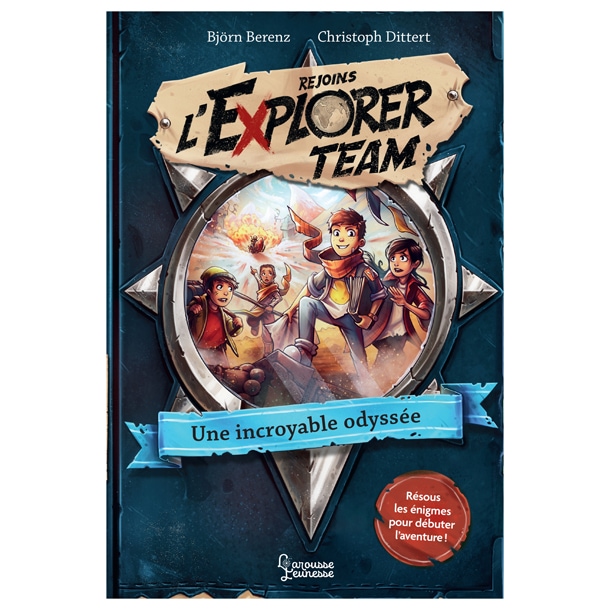 L'explorer team - Une incroyable odyssée