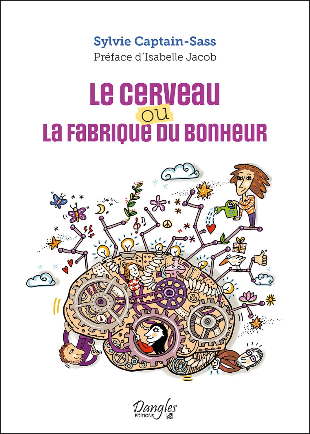 Le cerveau ou la fabrique du bonheur